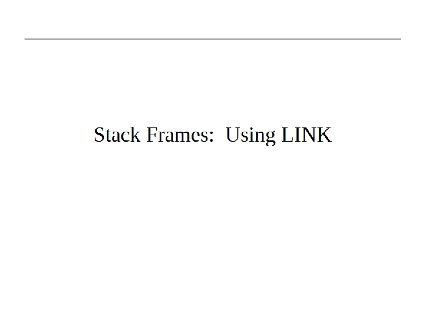 Using LINK in Stack Frames