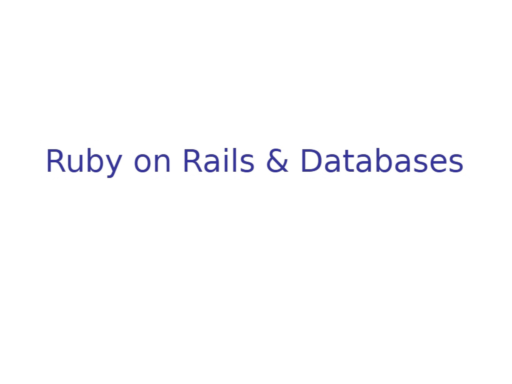 Databases and Ruby on Rails