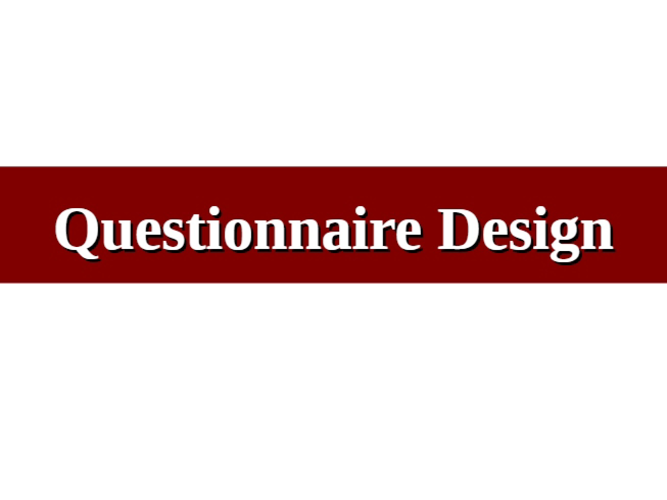 Introduction to the Design of Questionnaires