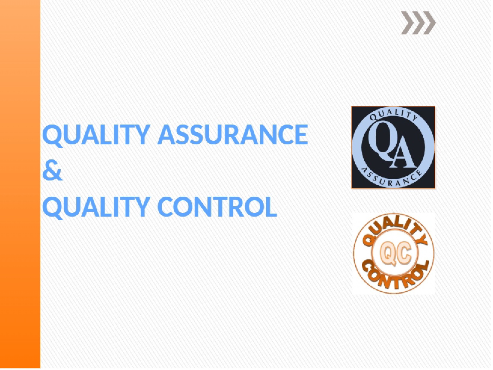 Quality Control and Assurance