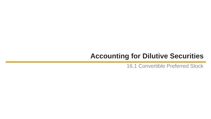 Convertible Preferred Stock - Problems and Accounting