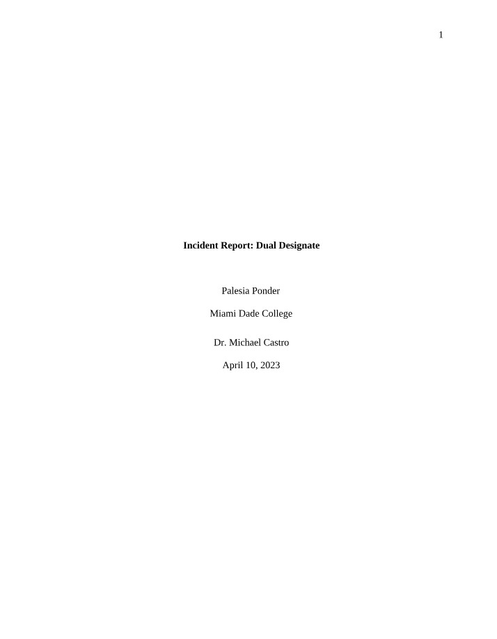 Dual Designate - Incident Report