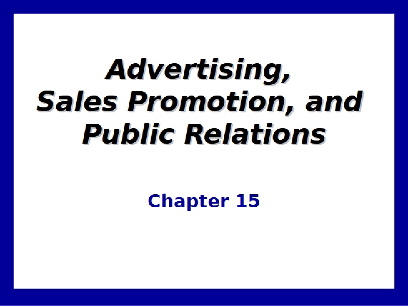 PR, Sales Promotion, and Advertising Strategies