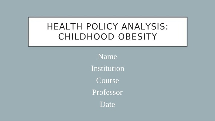 Presentation on Health Policy Analysis