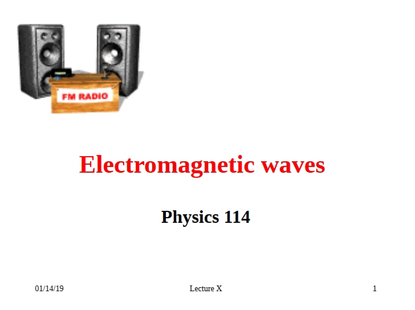 Electromagnetic Waves (Lecture 10)