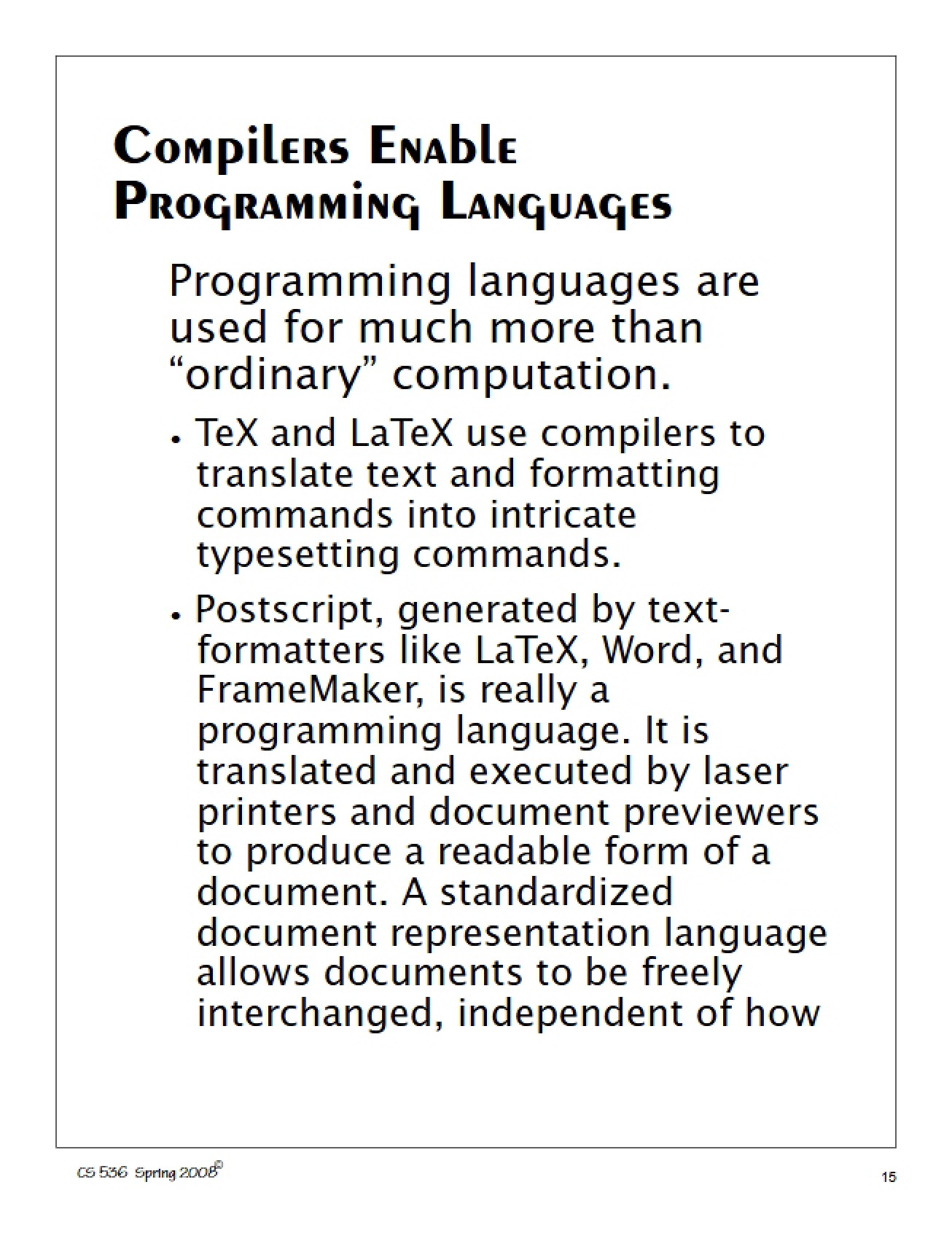 Programming Languages Enabled by Compilers