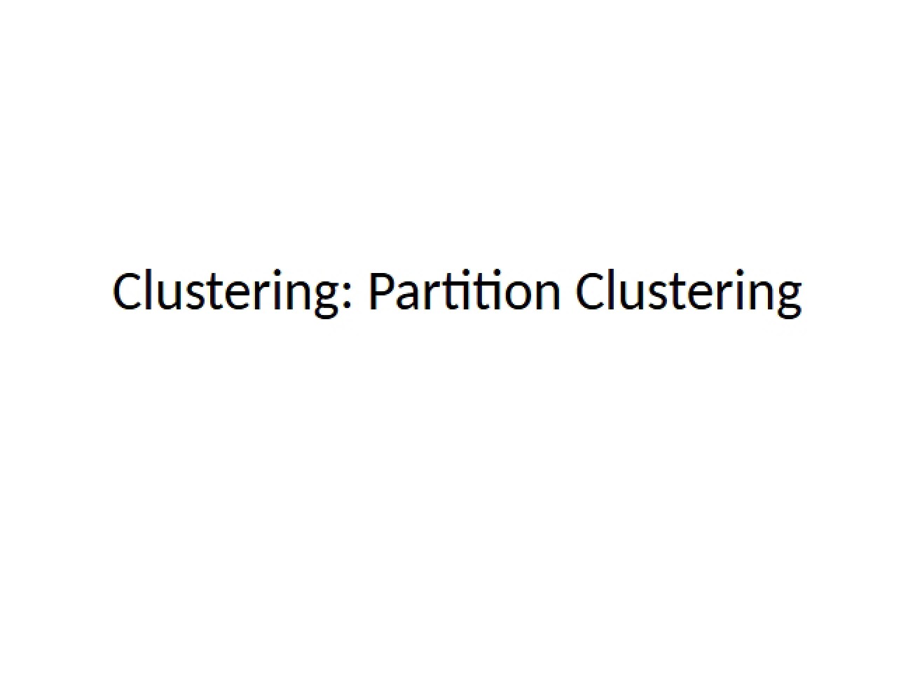 Concept of Partition Clustering