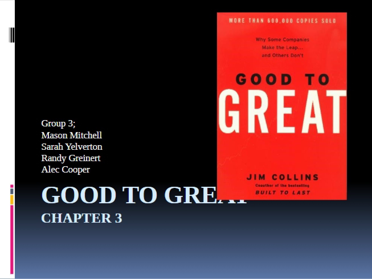 Good to Great Principles