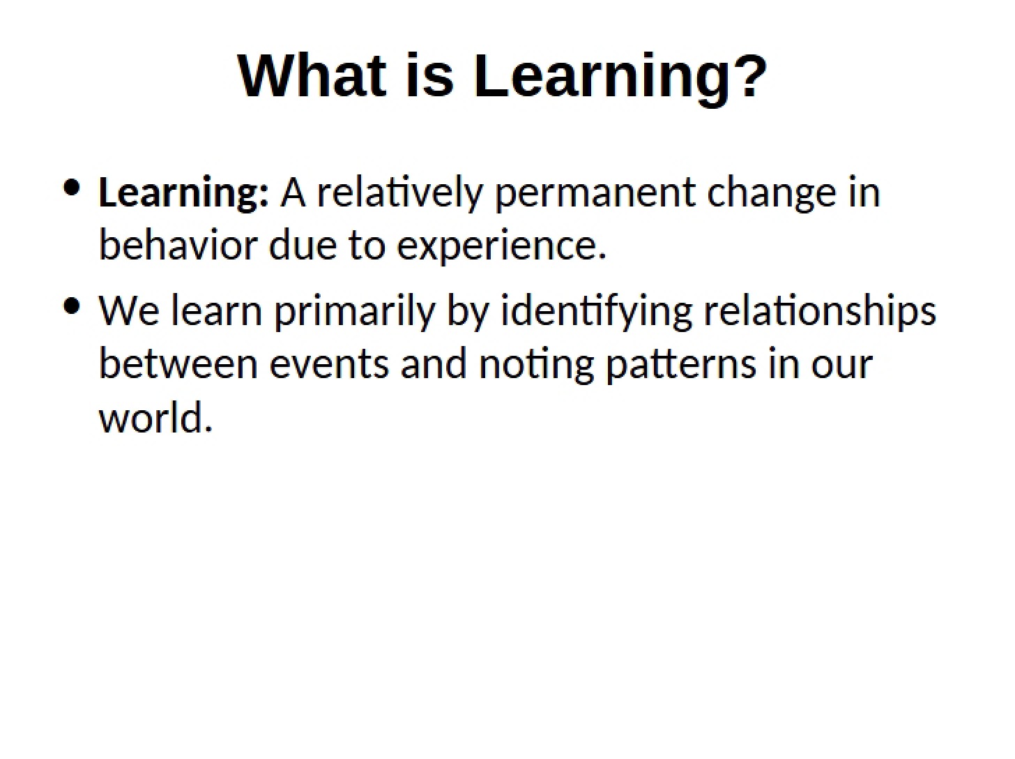 Learning What is it