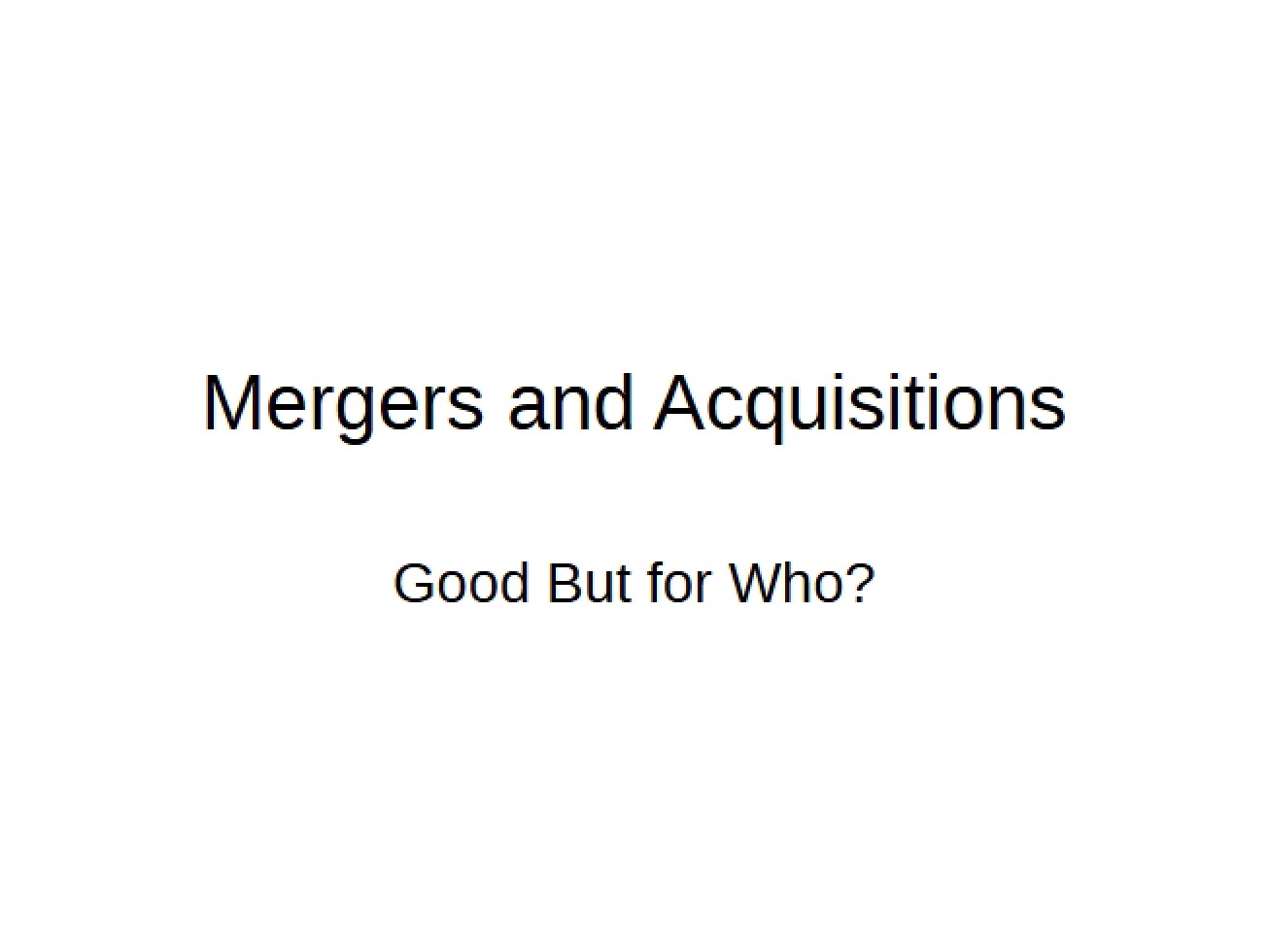 Acquisitions and Mergers
