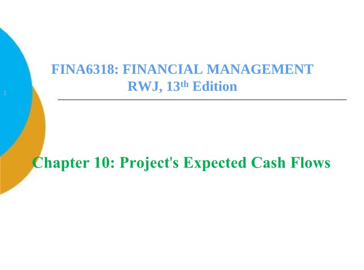 Chapter 10 - Expected Cash Flows for Projects