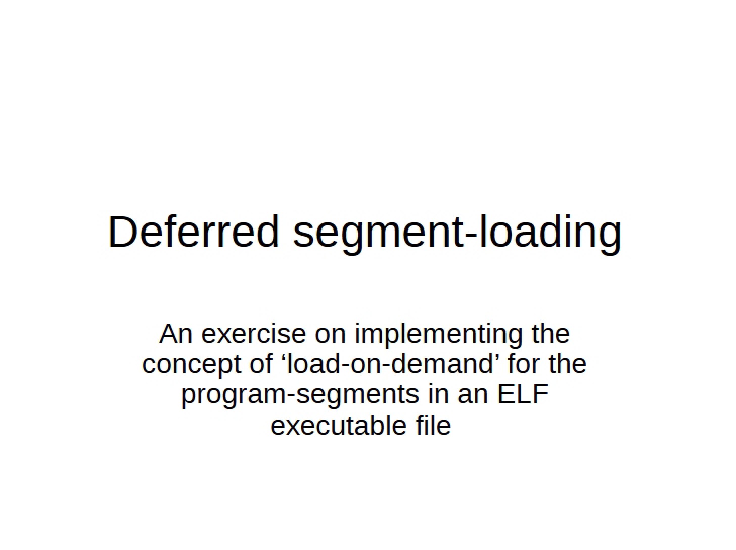 Segment-Loading Deferred