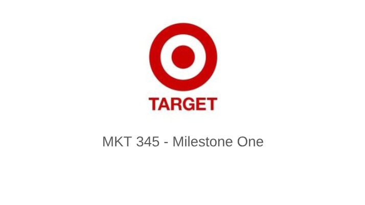 Chloe Rich - MKT 345 Milestone One