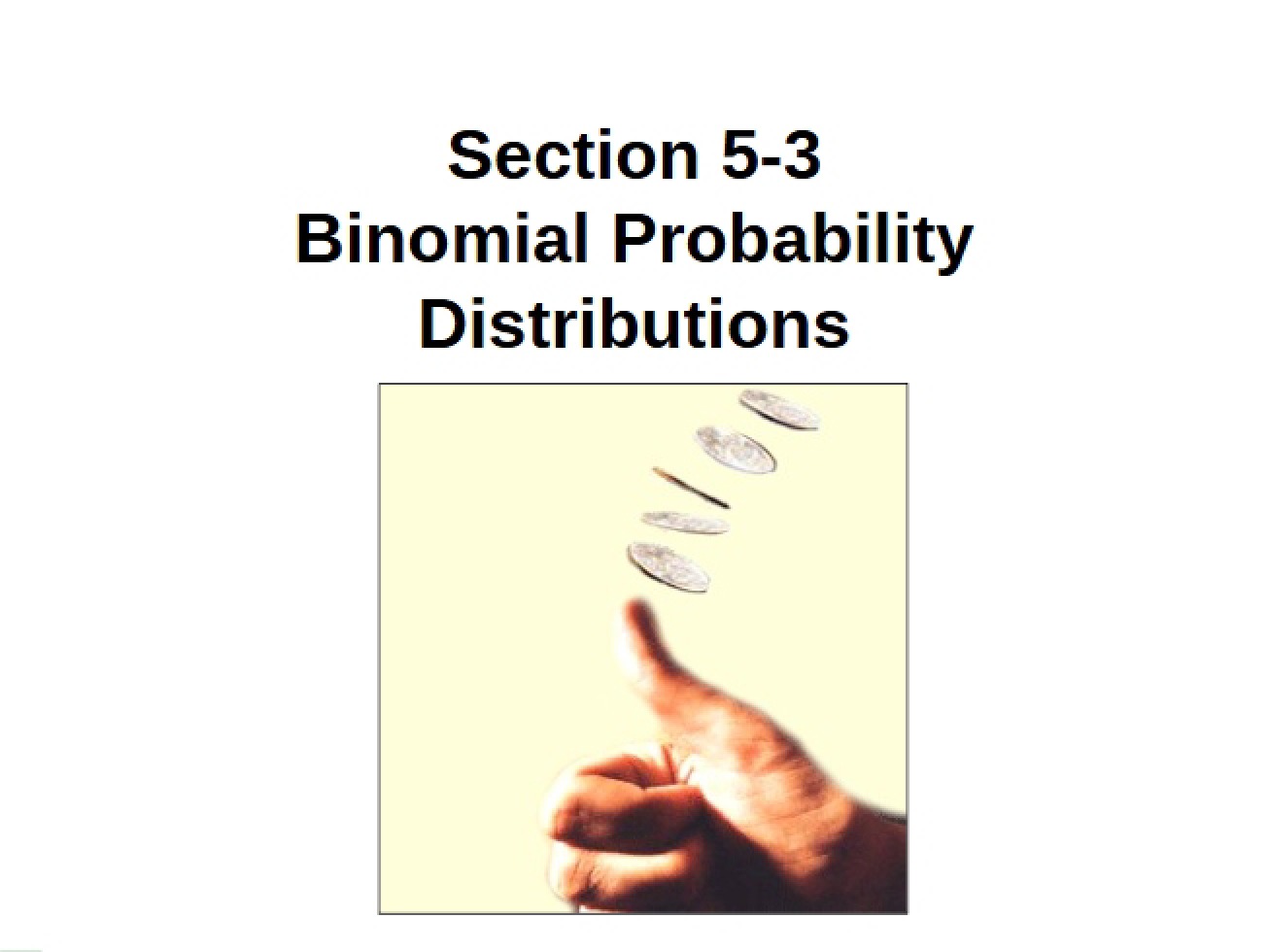 Introduction to Binomial Probability Distributions