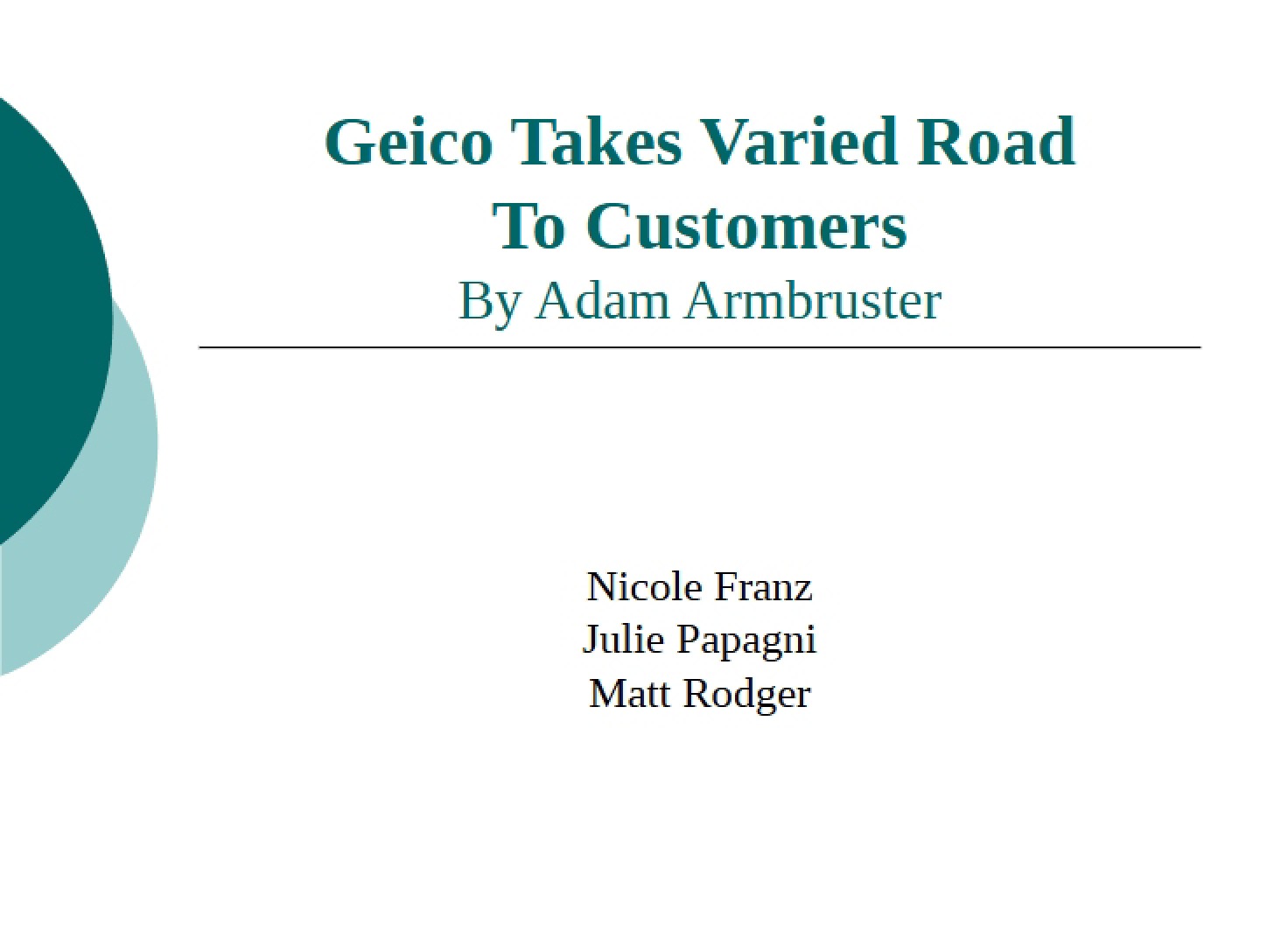 Geico's Varied Approach to Customers