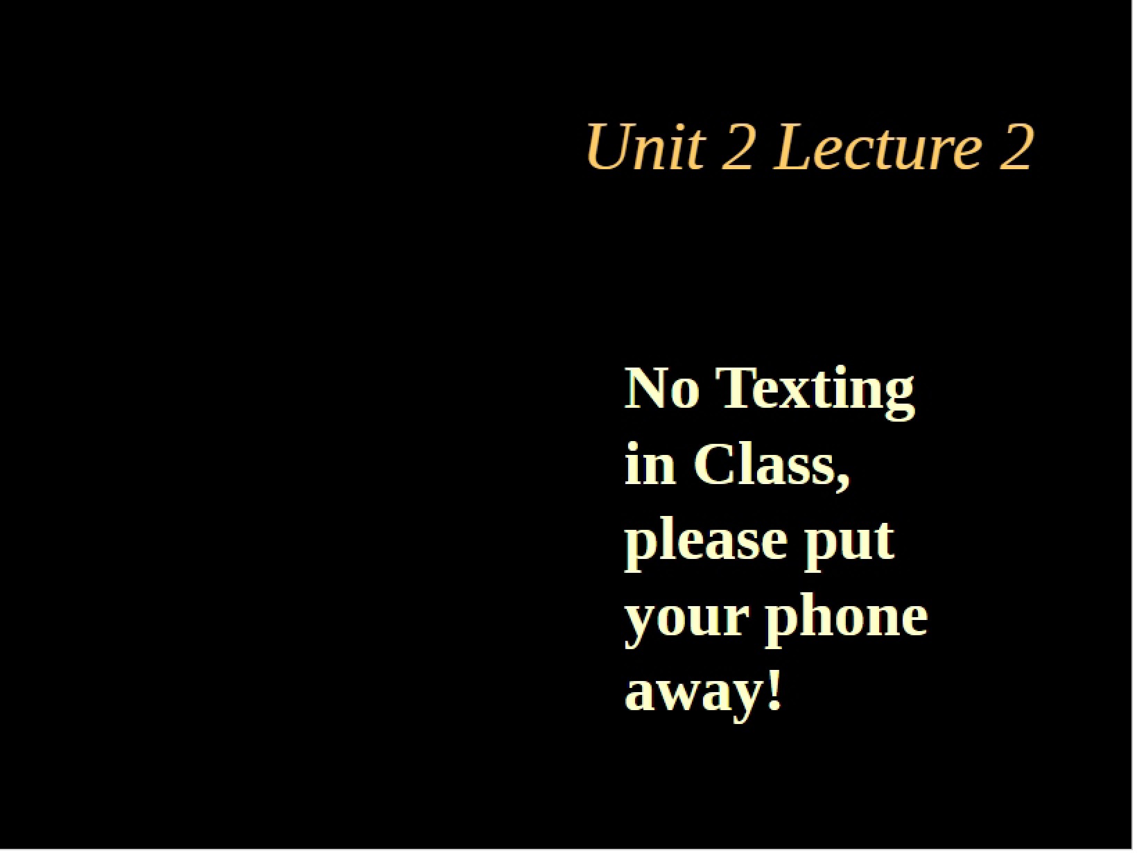 Unit Two Lecture Two