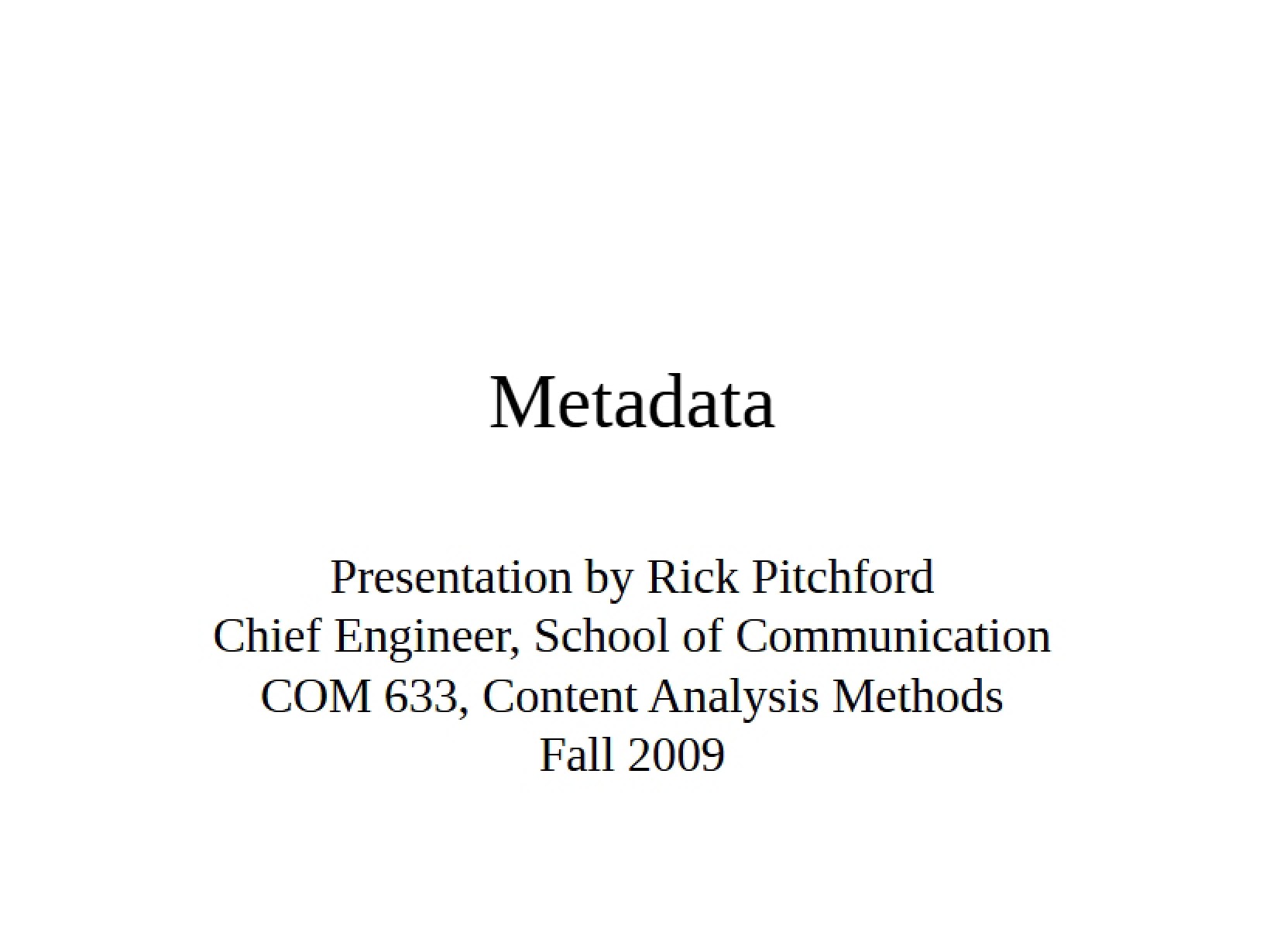 Data about Data (Metadata)