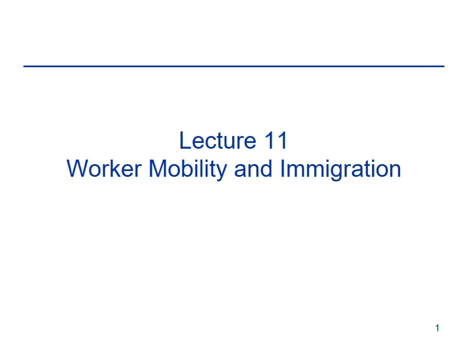 Immigration and Worker Mobility Lecture 11