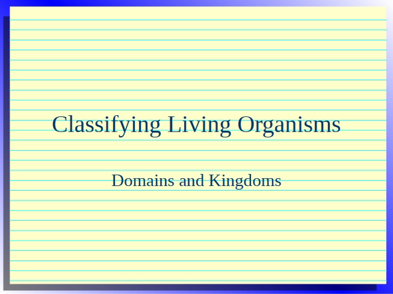 Kingdoms and Domains