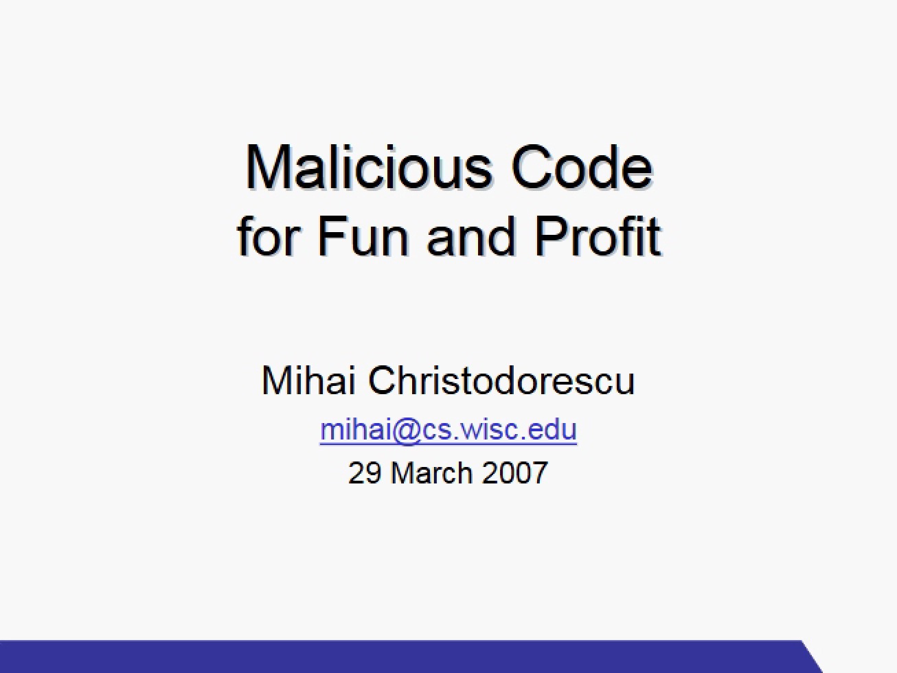 Fun and Profit via Malicious Code