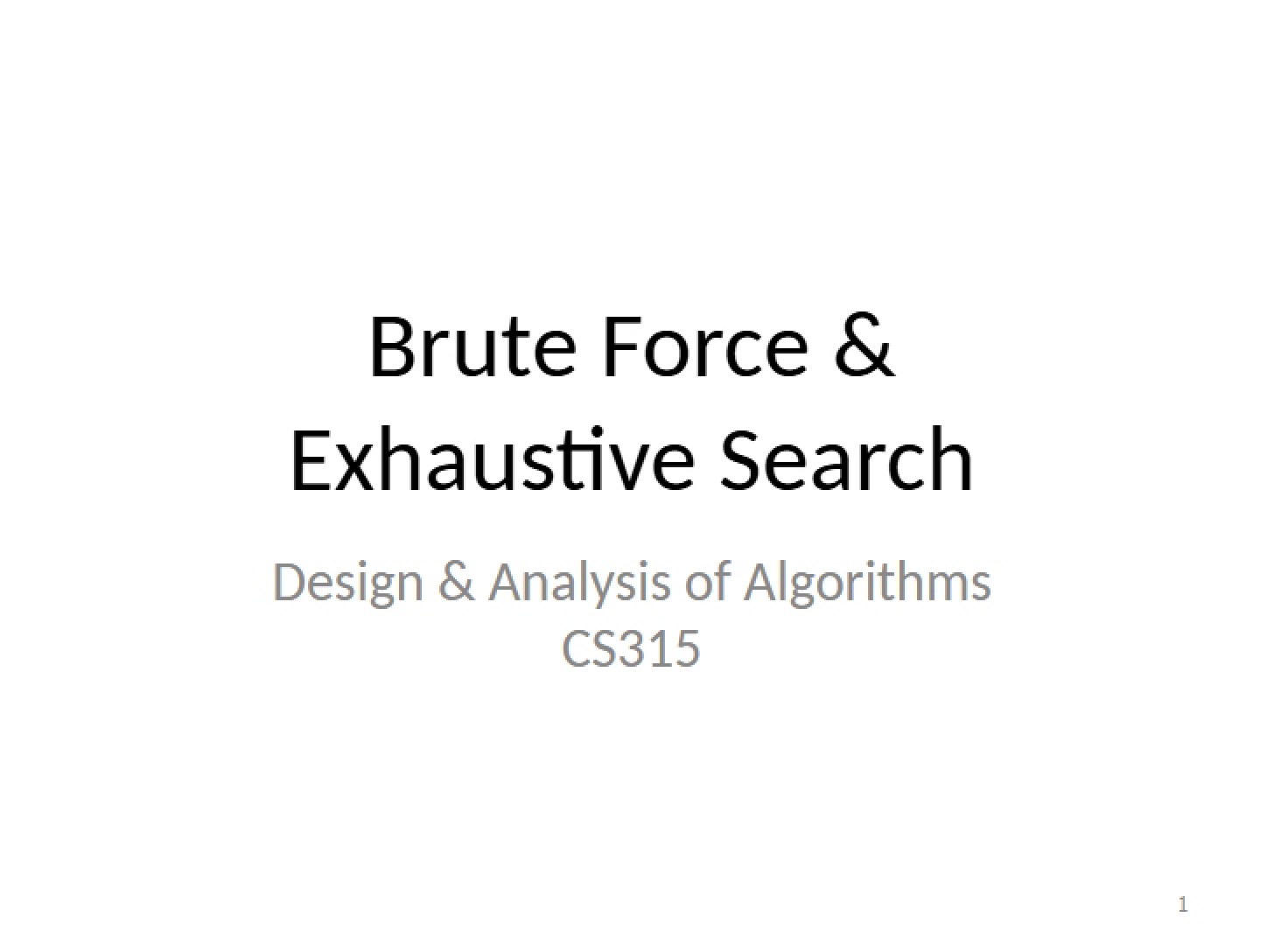 Exhaustive Search and Brute Force