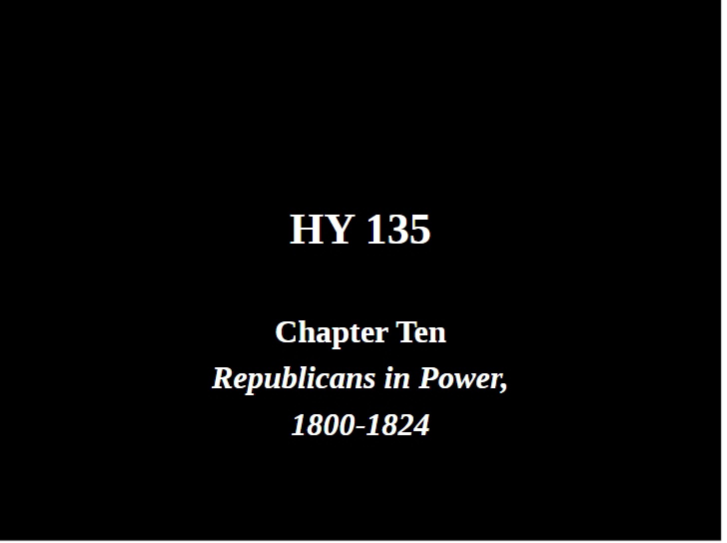 Republicans in Power (1800-1824) Chapter 10
