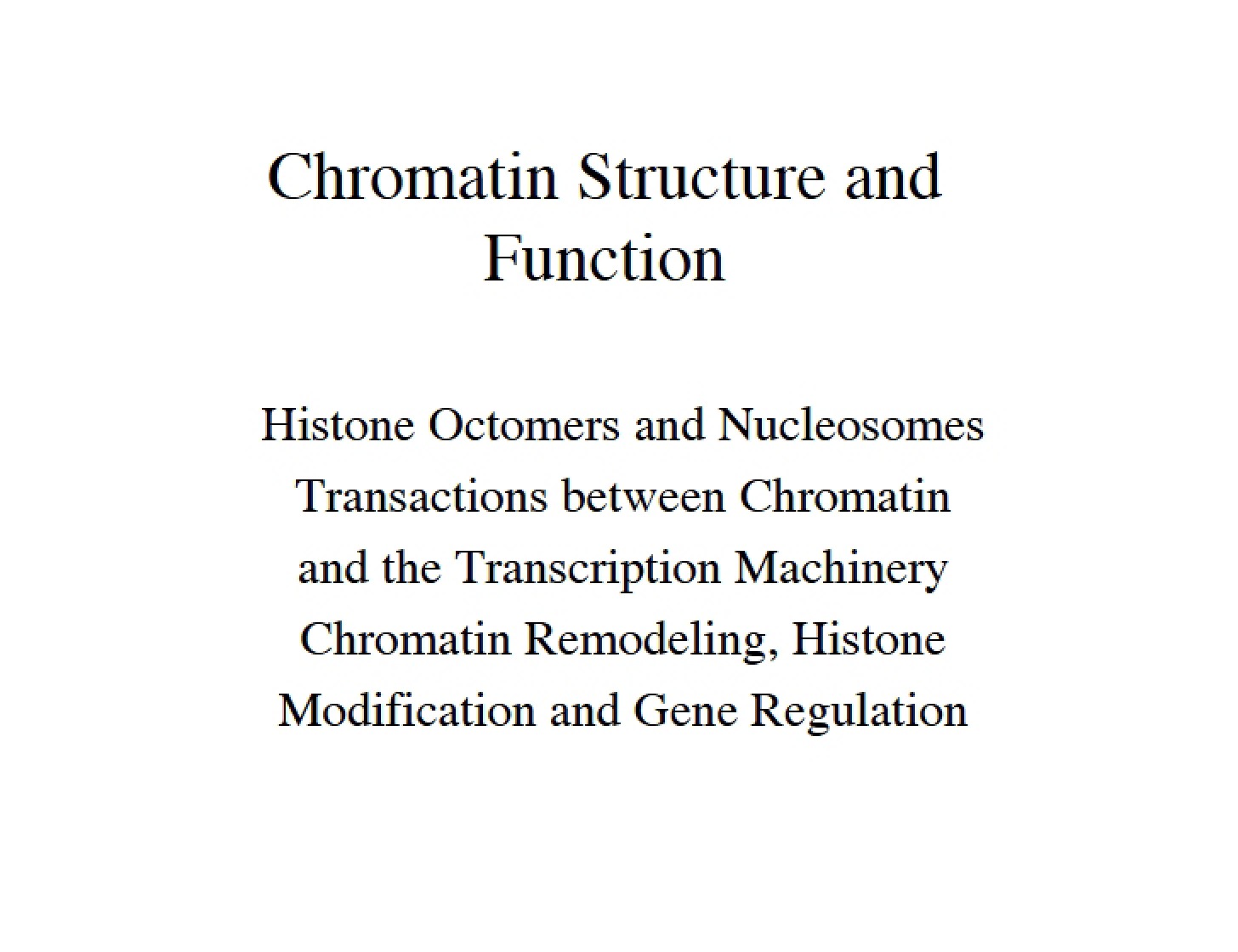 Function and Structure of Chromatin