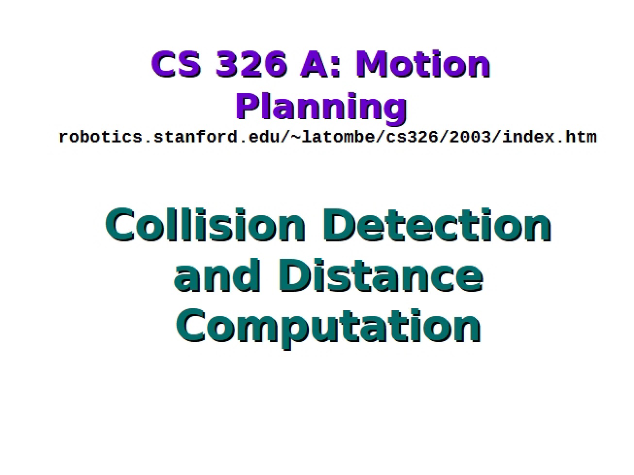 Computation of Distance and Detection of Collisions