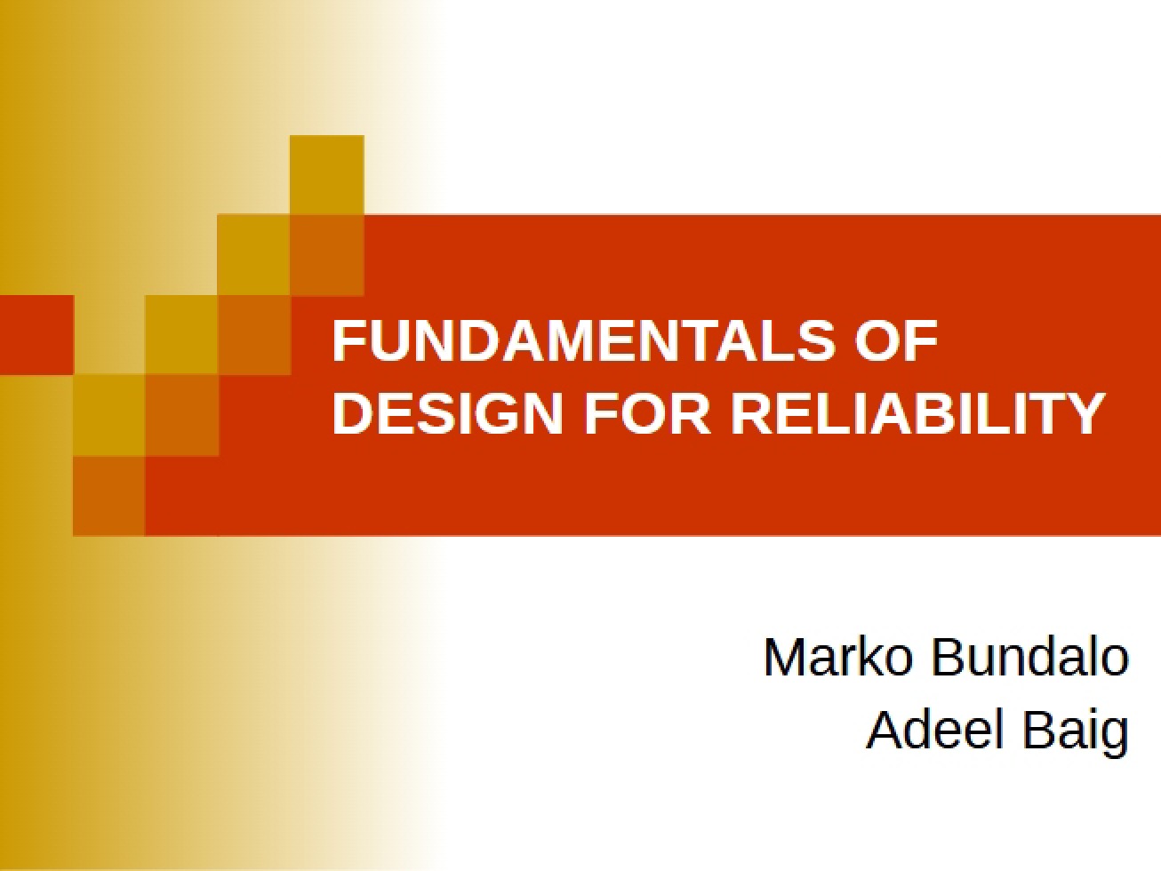 Fundamentals of Designing for Reliability