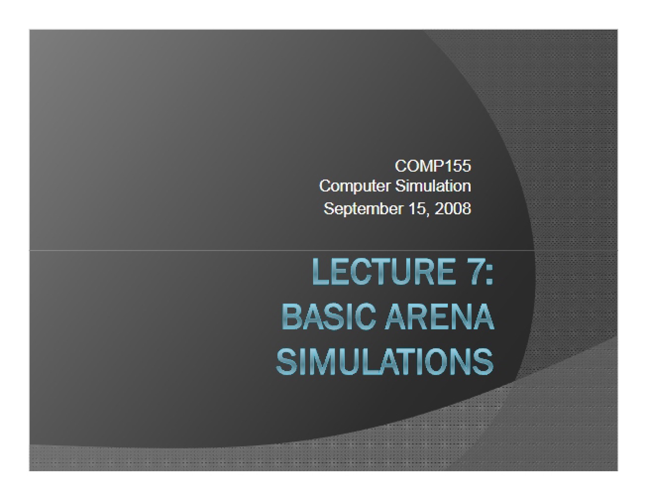 Basic Arena Simulations (Lecture 7)