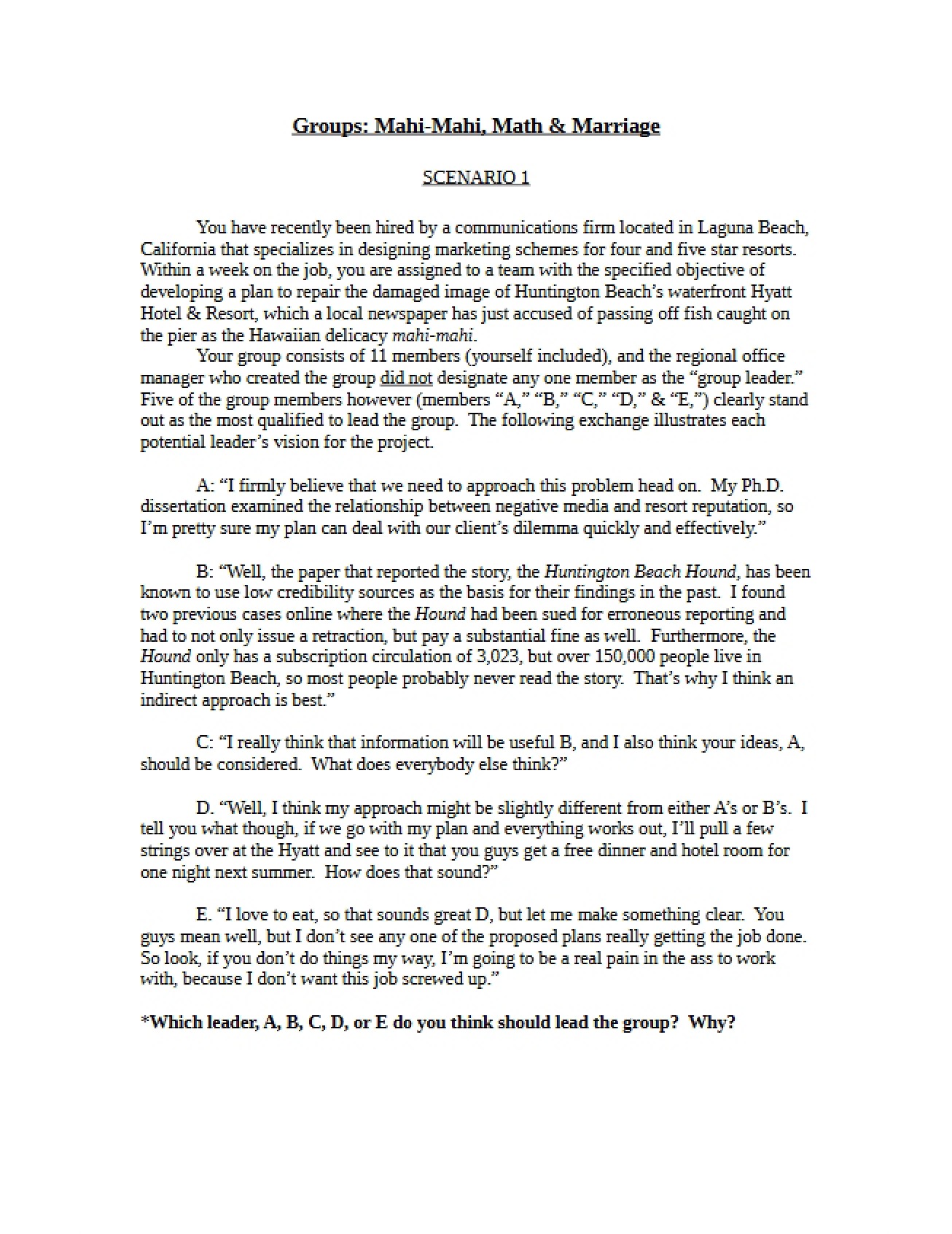 Marriage, Math, and Mahi-Mahi Groups