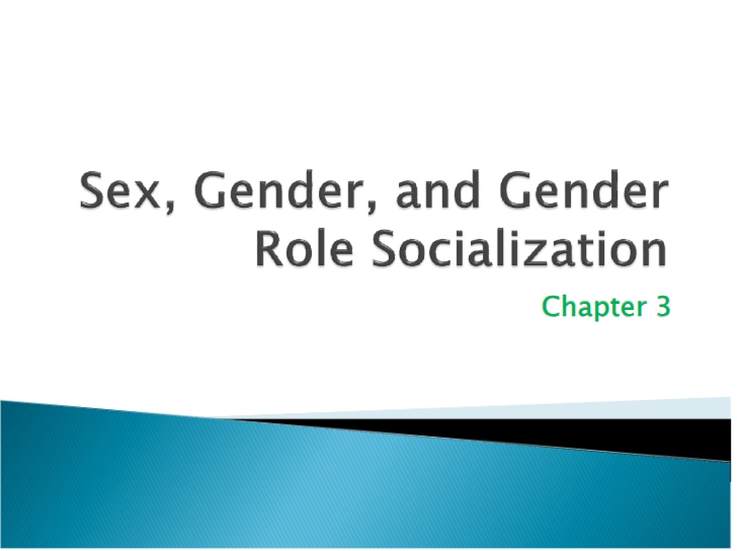 Socialization of Gender Roles, Sex, and Gender