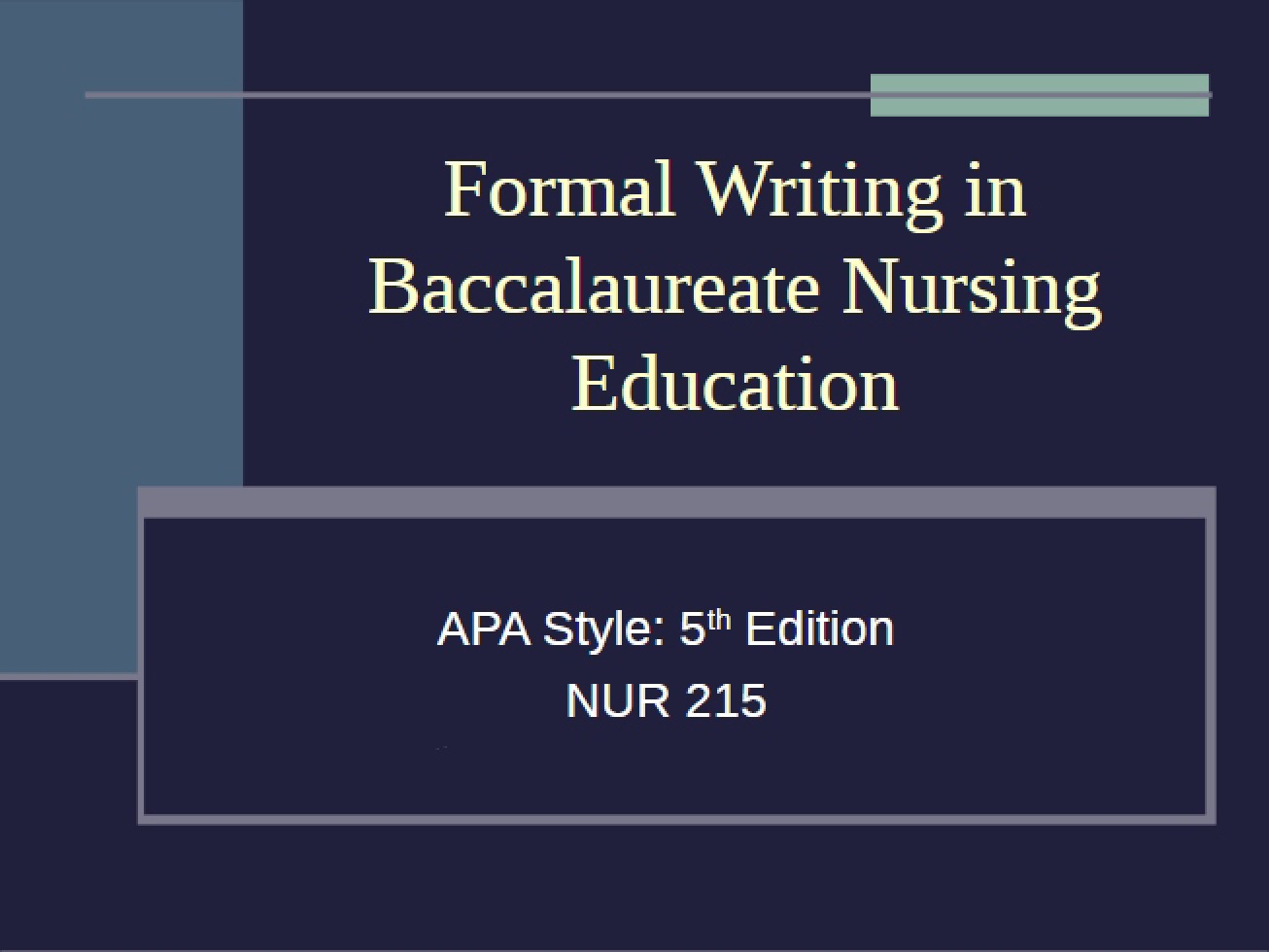 Baccalaureate Nursing Education Formal Writing