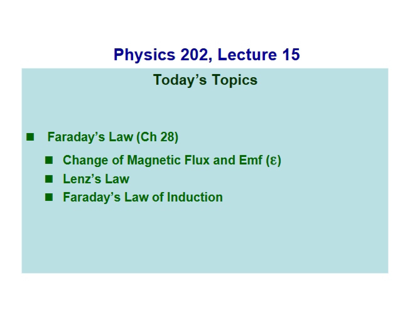 Fifteenth Lecture (Physics 202)