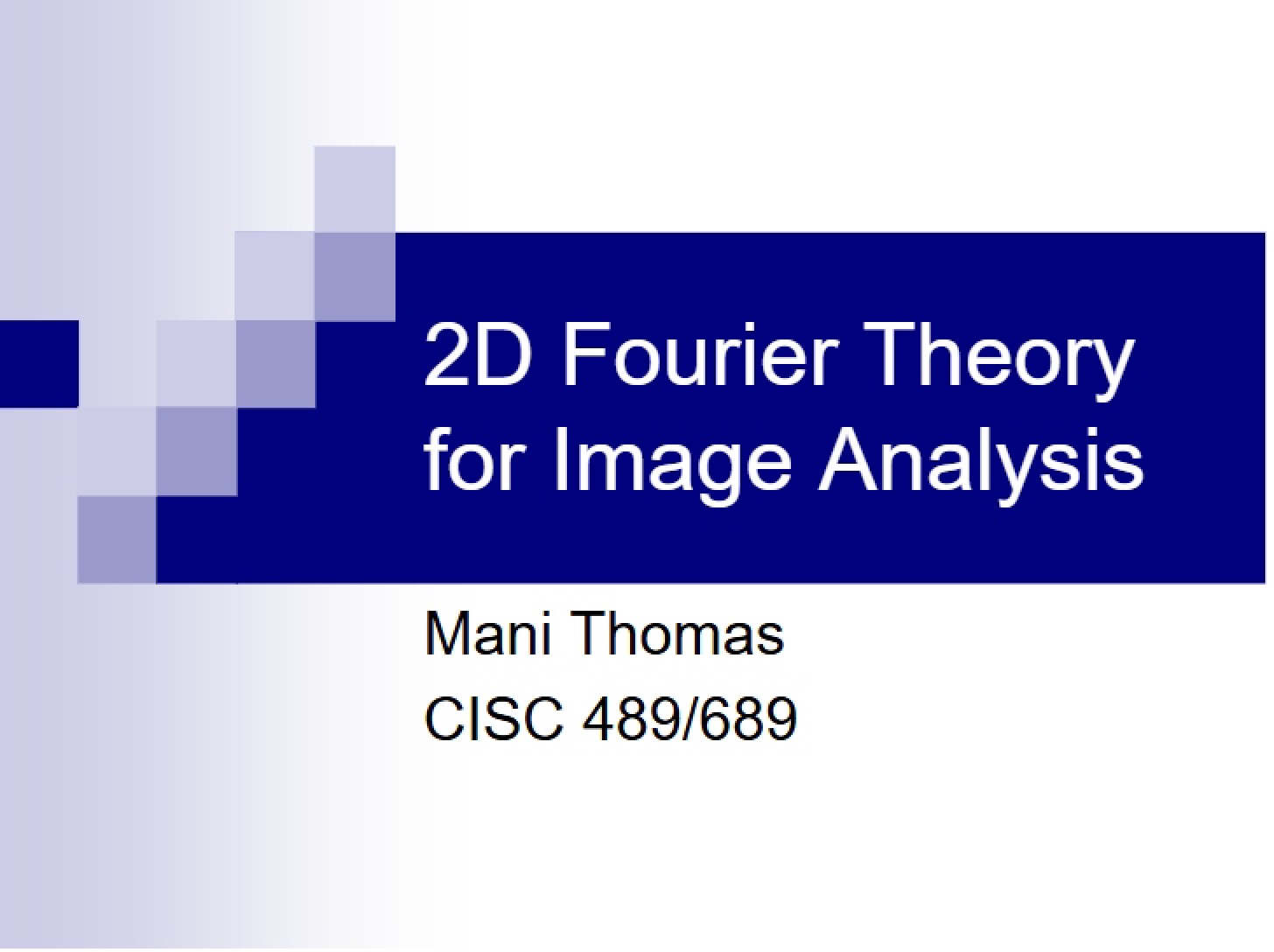 Image Analysis 2D Fourier Theory