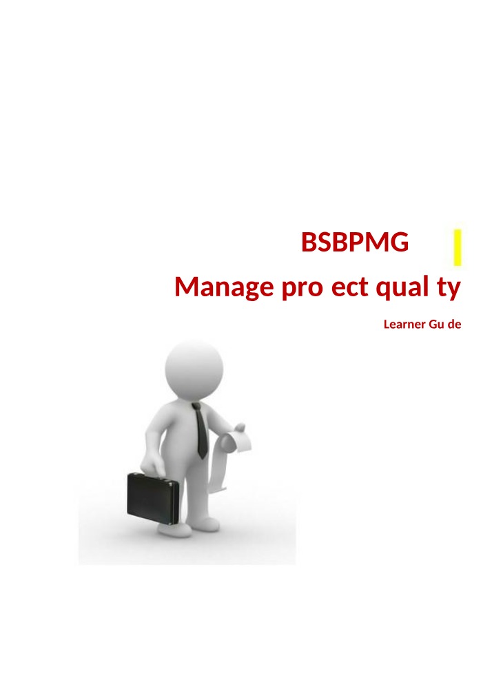 Learner Guide - BSBPMG532 Manage Project Quality