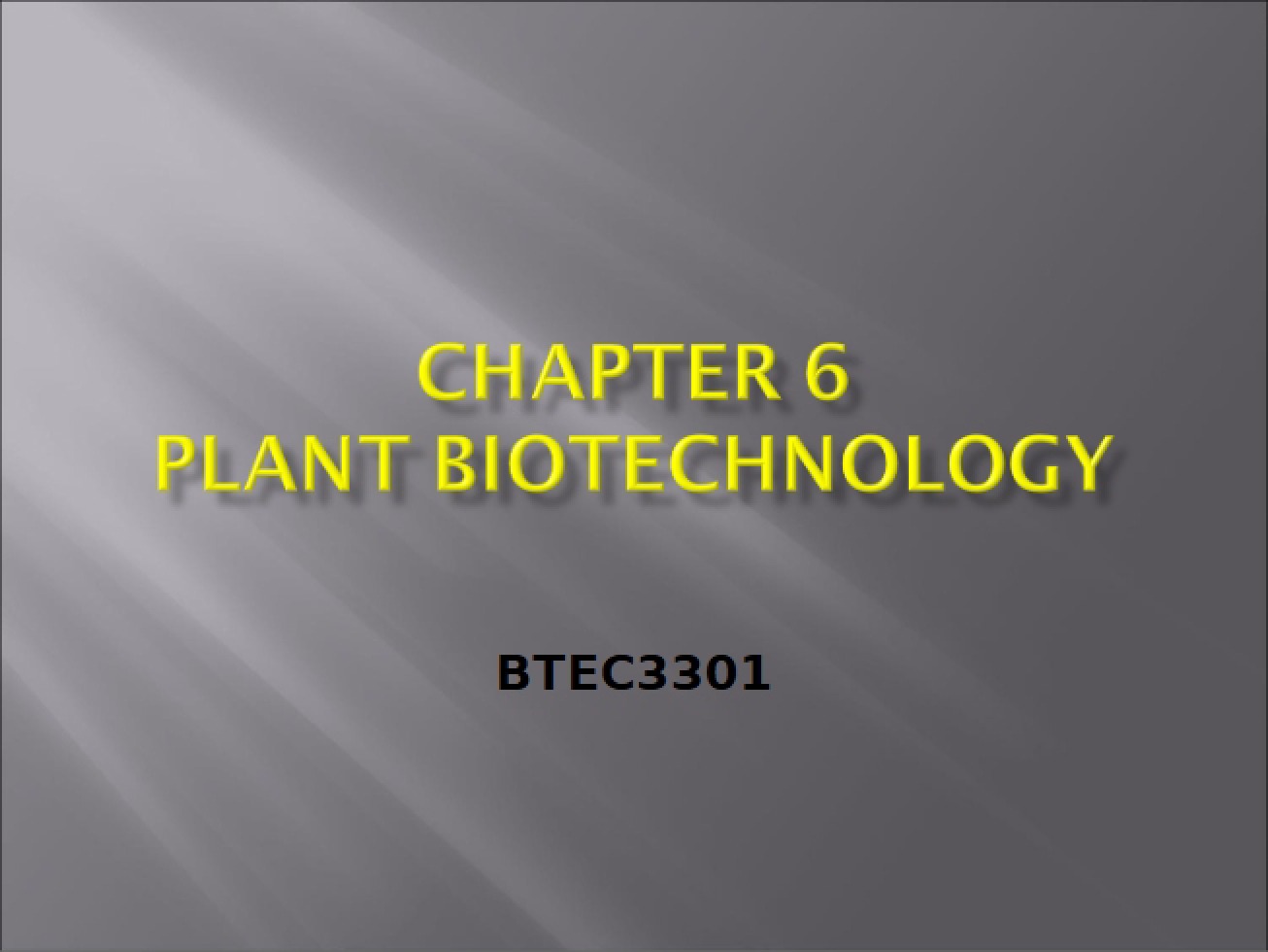 Chapter Six An Overview of Plant Biotechnology