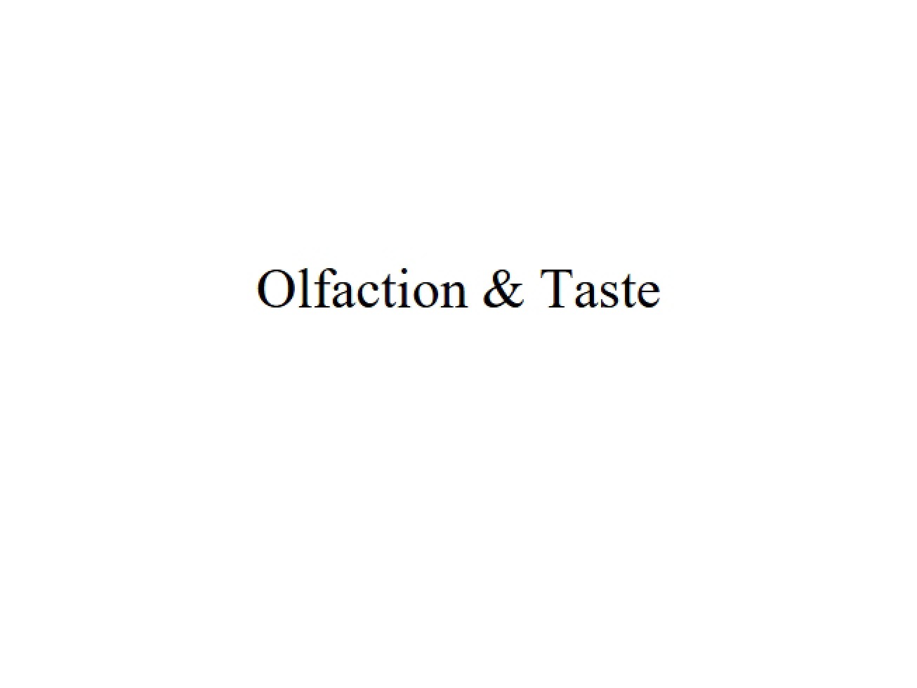 Lecture 15 Olfaction and Taste