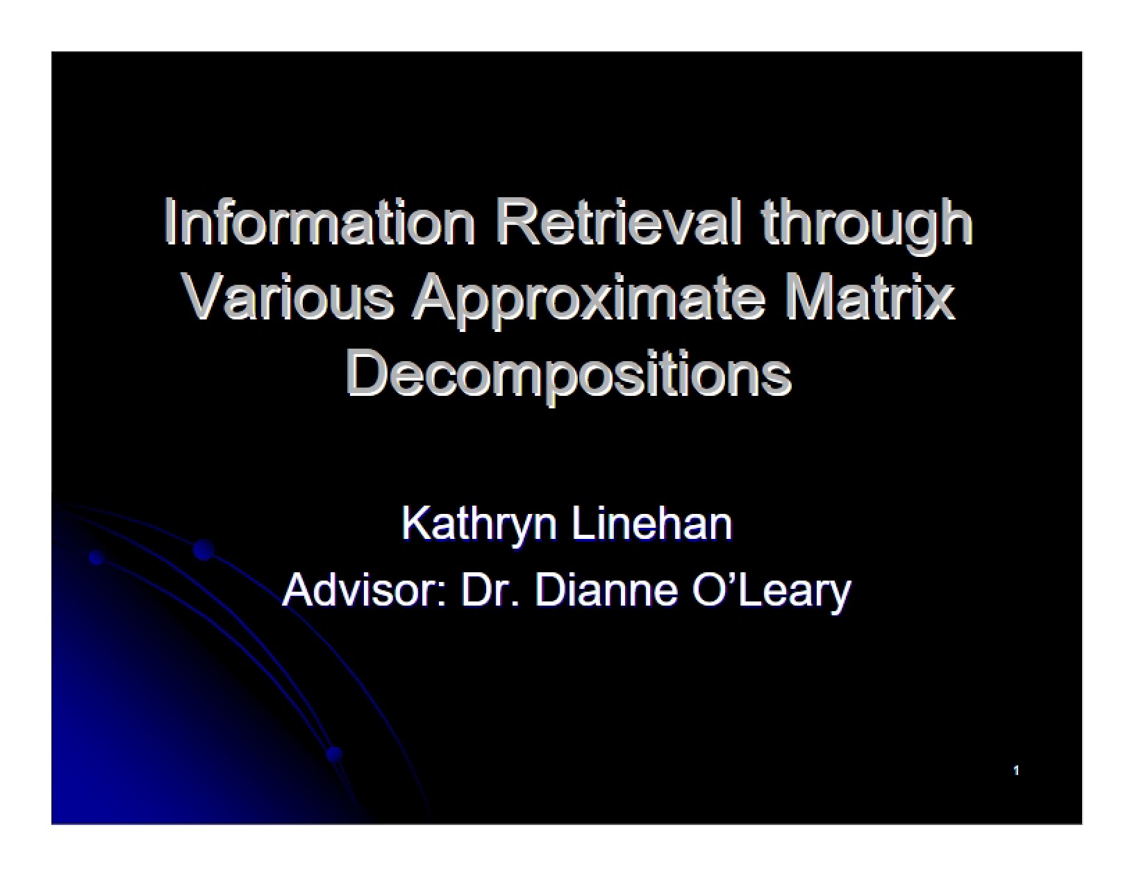 Approximate Matrix Decompositions and Information Retrieval