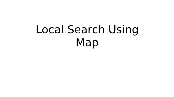 Local Search with Maps