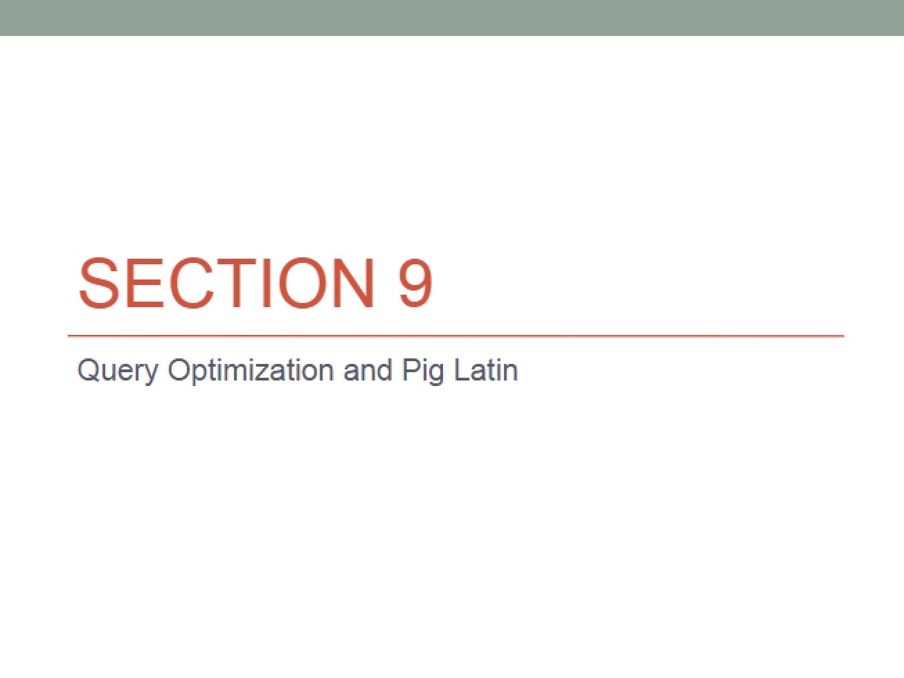Pig Latin and Query Optimization