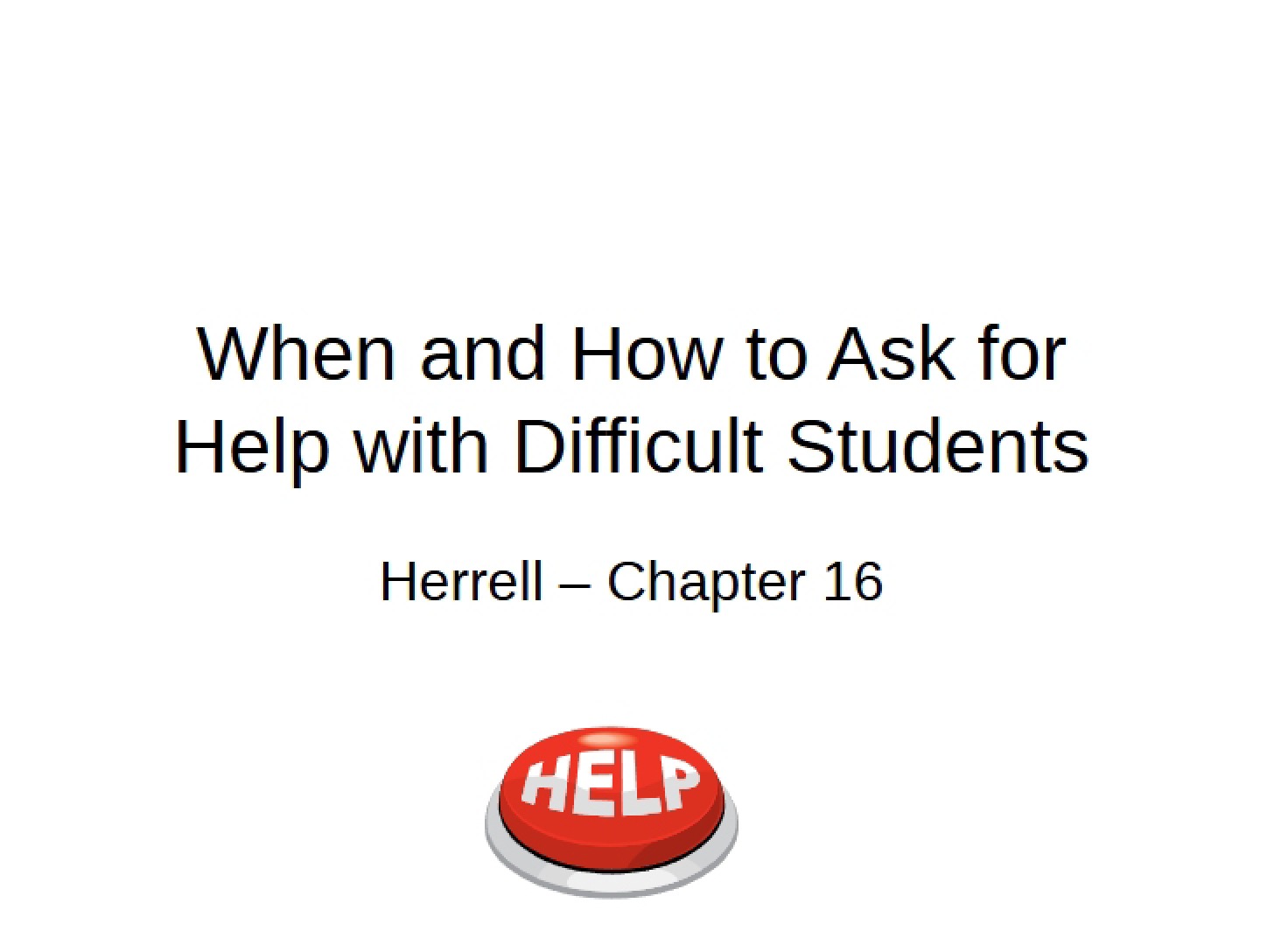 Difficult Students How and When to Seek Help
