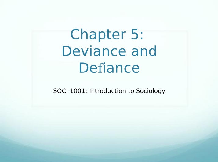 Chapter 5 - Deviance and Defiance