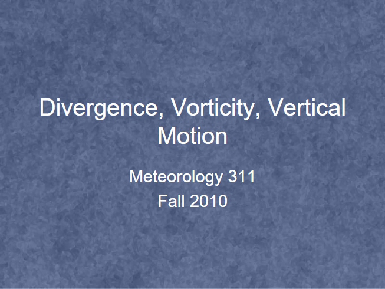Vertical Motion, Vorticity, and Divergence