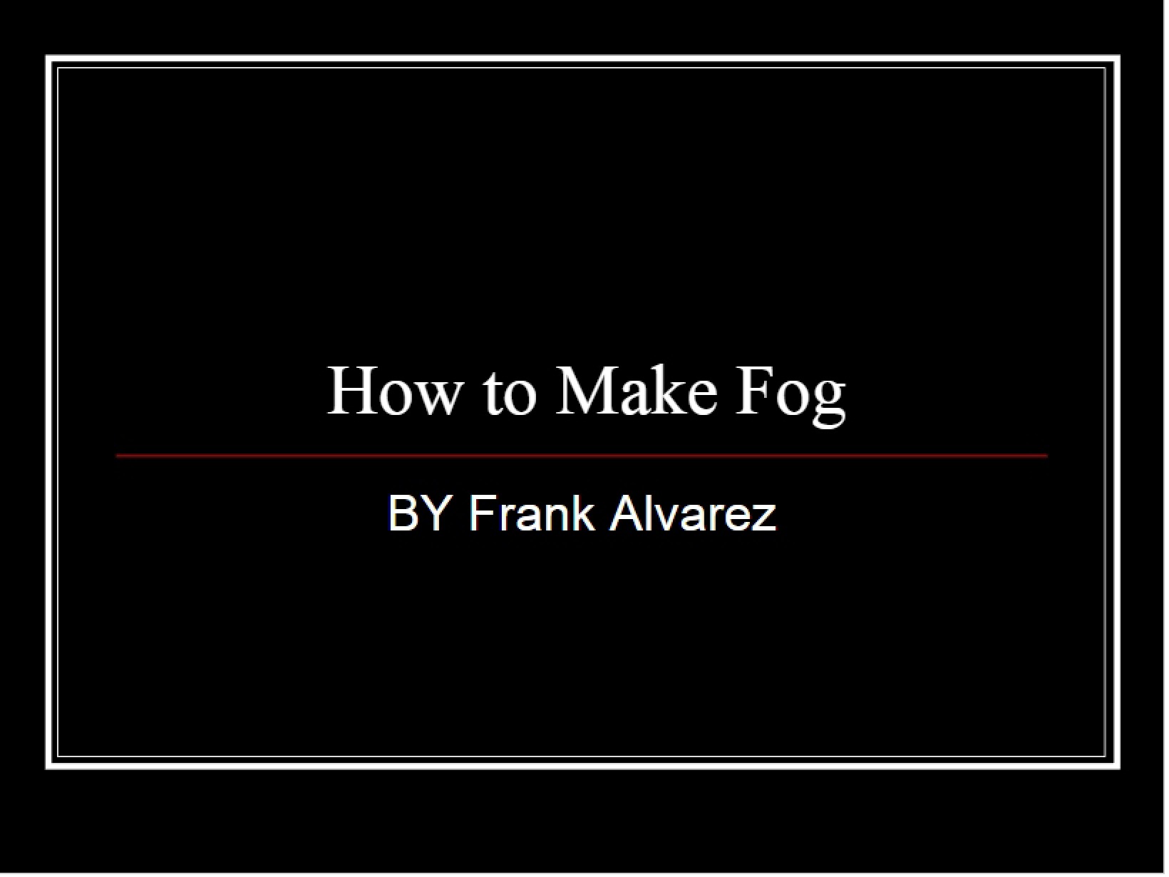 Fog Creation Tutorial