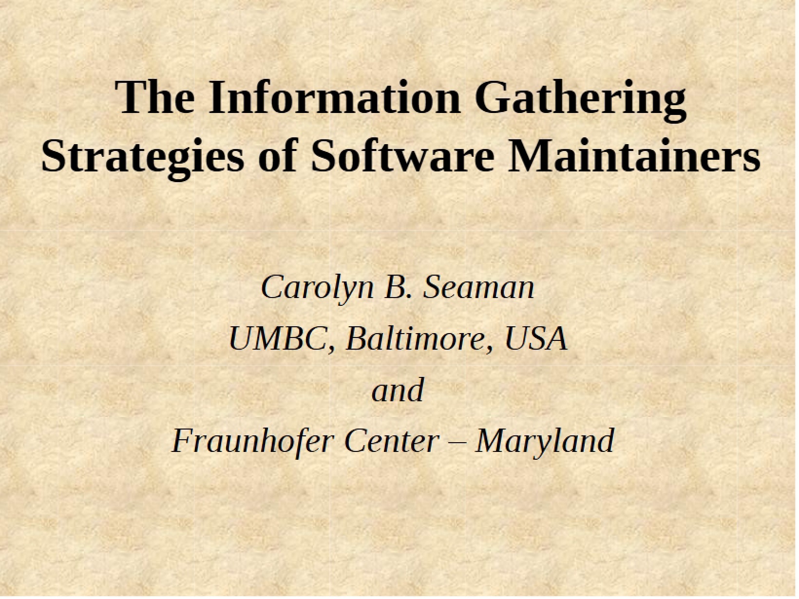 Software Maintainers Strategies for Gathering Information
