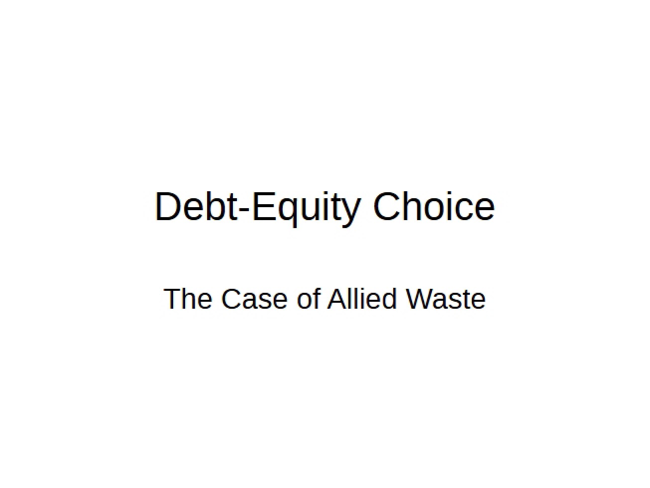 Choice of Debt-Equity