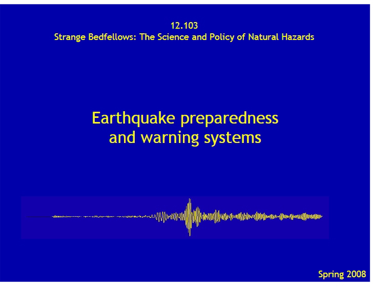 Warning Systems and Preparedness for Earthquakes
