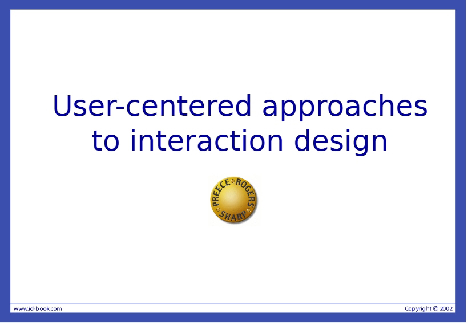 Interaction Design User-Centered Approaches