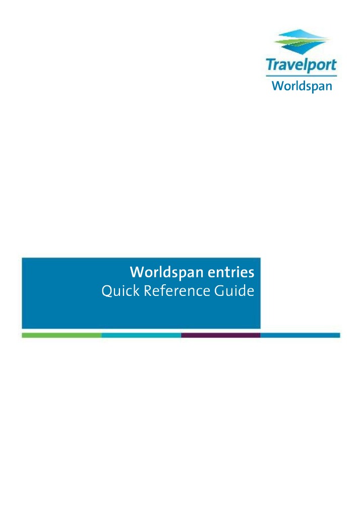 Quick Reference Guide - Travelport Worldspan Entries